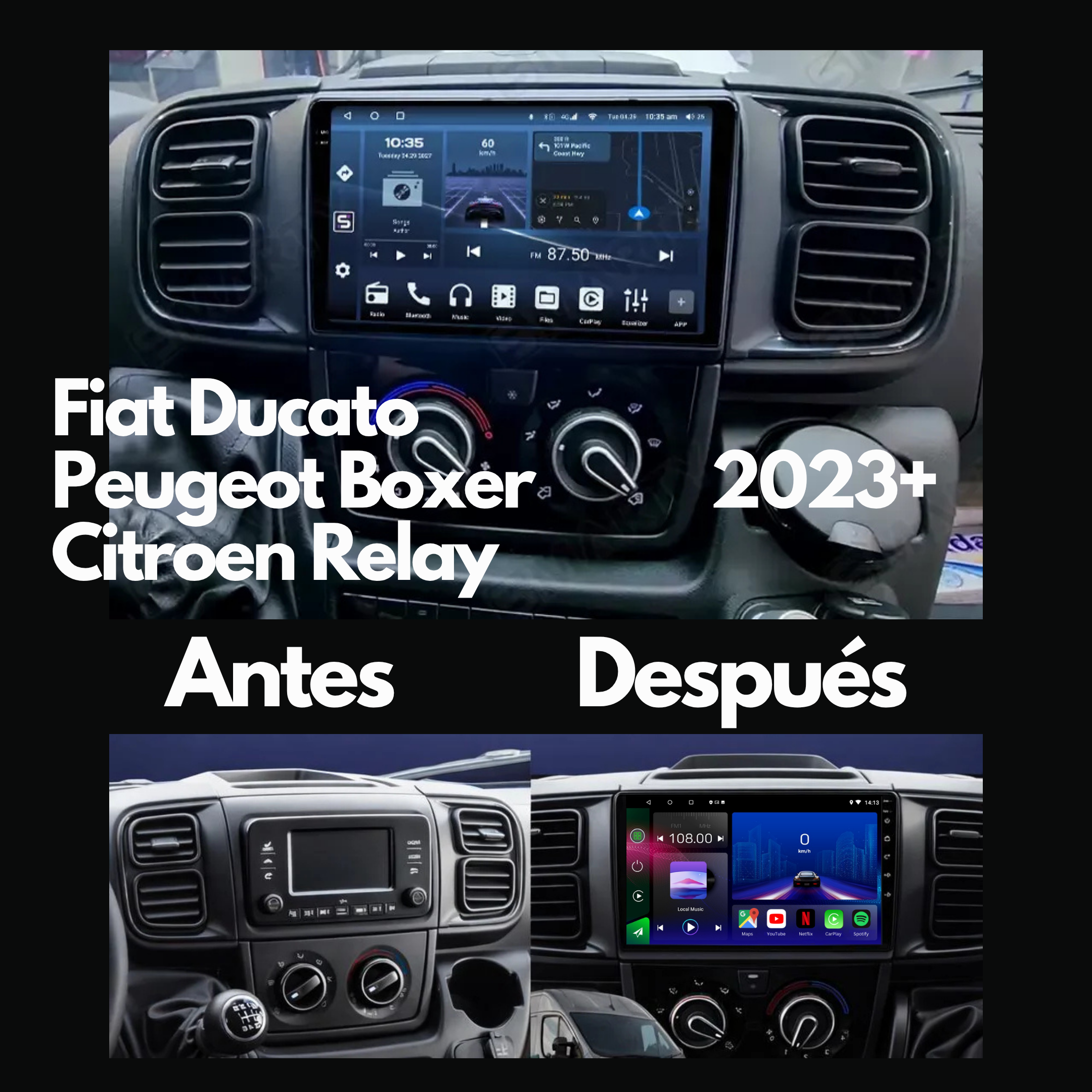 Fiat Ducato | Peugeot Boxer | Citroen Relay | 2023 - Presente | Radio Pantalla Android | Apple CarPlay y Android Auto
